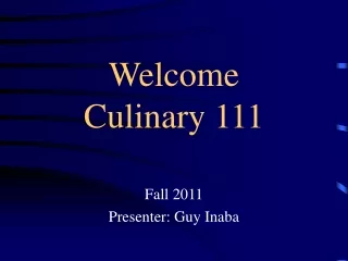 Welcome  Culinary 111