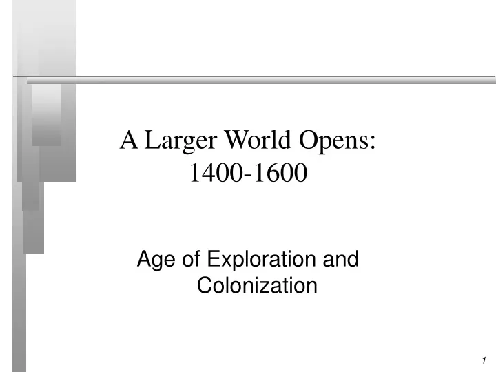 a larger world opens 1400 1600