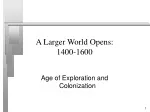 A Larger World Opens:  1400-1600