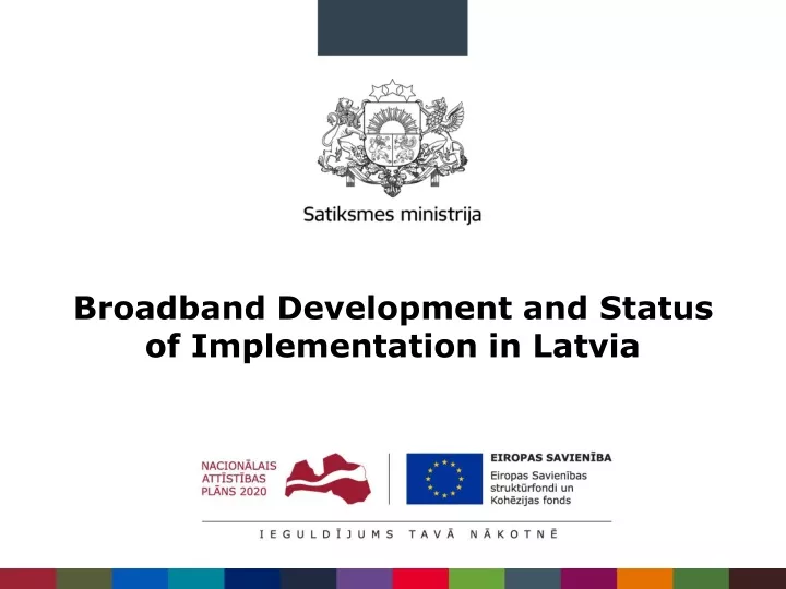 broadband development and status of implementation in latvia