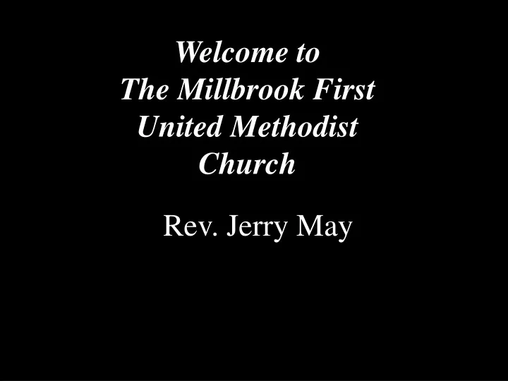 welcome to the millbrook first united methodist
