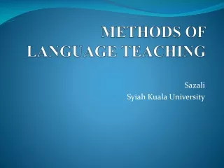 METHODS OF LANGUAGE TEACHING