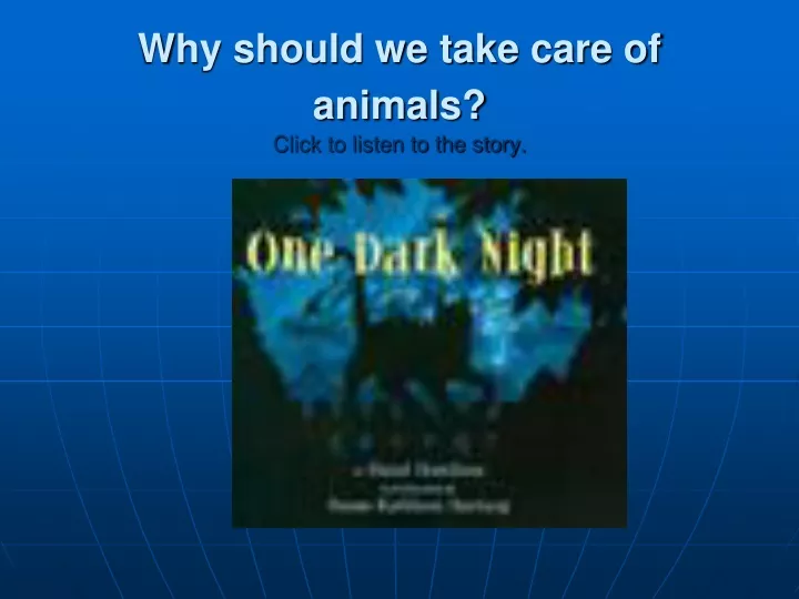 why should we take care of animals click to listen to the story