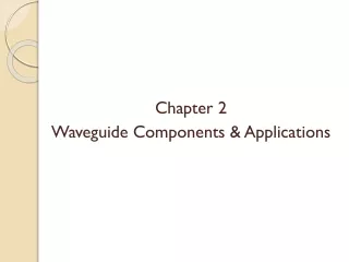 Chapter 2 Waveguide Components &amp; Applications