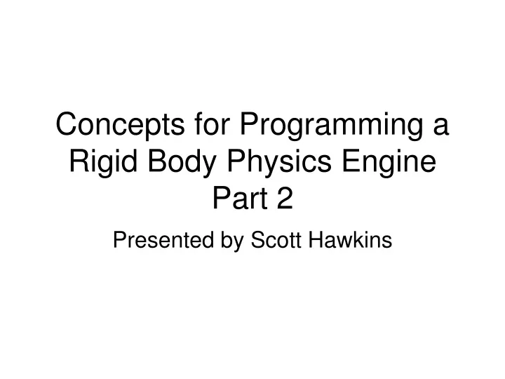 concepts for programming a rigid body physics engine part 2