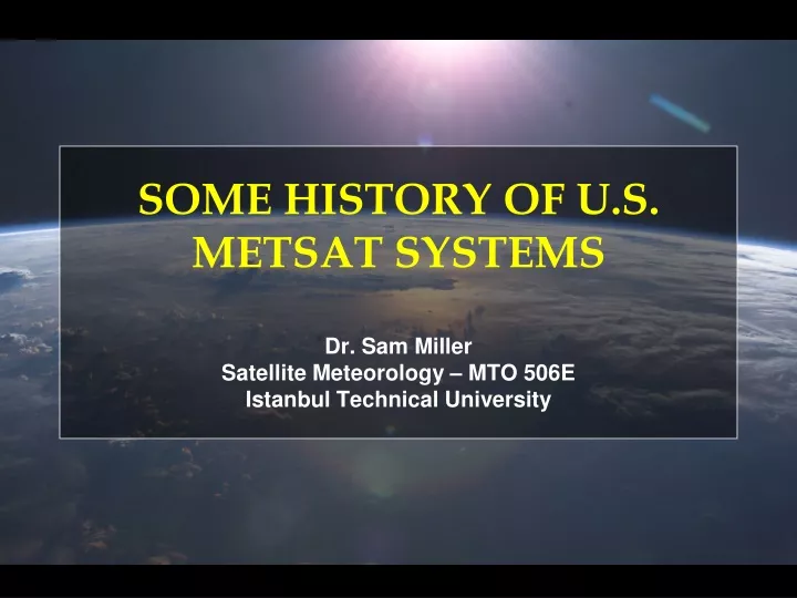 some history of u s metsat systems dr sam miller