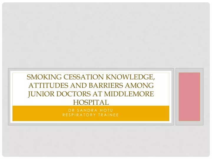 smoking cessation knowledge attitudes and barriers among junior doctors at middlemore hospital
