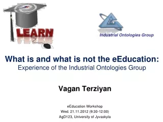 What is and what is not the eEducation:  Experience of the Industrial Ontologies Group