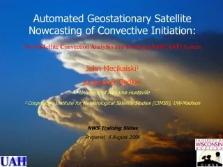 Automated Geostationary Satellite       Nowcasting of Convective Initiation: