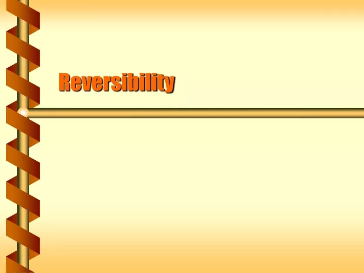 reversibility