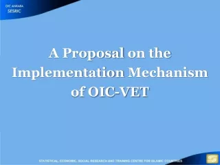 A  Proposal  on  the Implementation  Mechanism of  OIC-VET