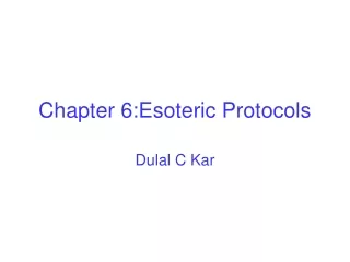 Chapter 6:Esoteric Protocols