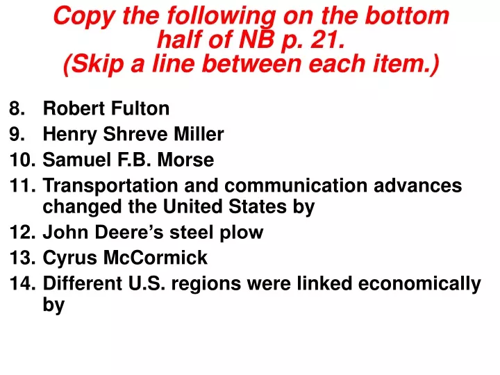 copy the following on the bottom half of nb p 21 skip a line between each item