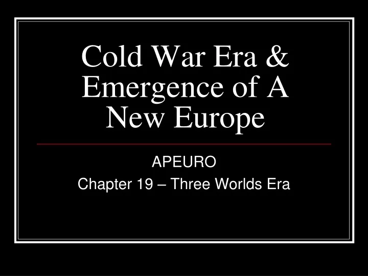 cold war era emergence of a new europe
