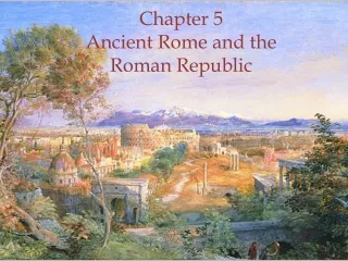 Chapter 5 Ancient Rome and the Roman Republic