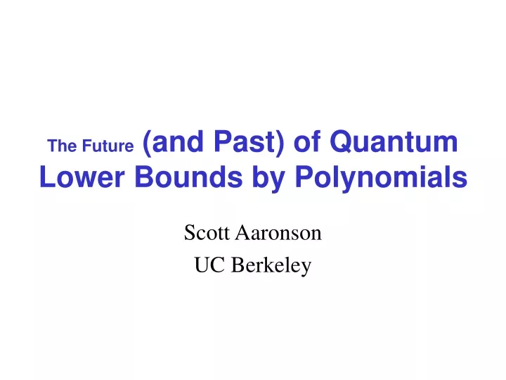 the future and past of quantum lower bounds by polynomials