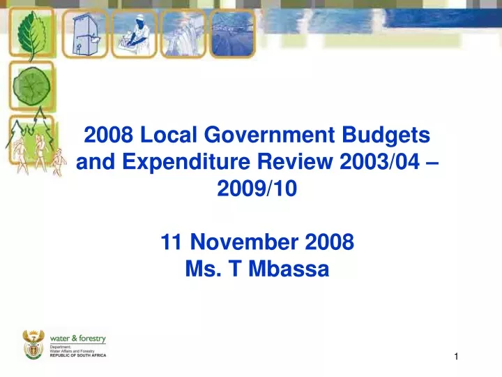 2008 local government budgets and expenditure review 2003 04 2009 10 11 november 2008 ms t mbassa