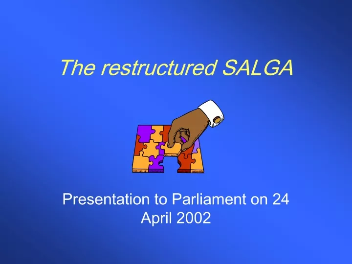 the restructured salga