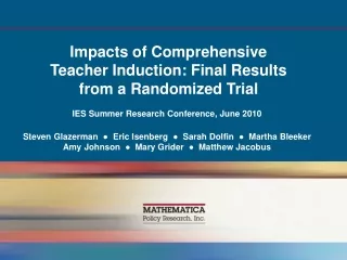 Impacts of Comprehensive  Teacher Induction: Final Results  from a Randomized Trial