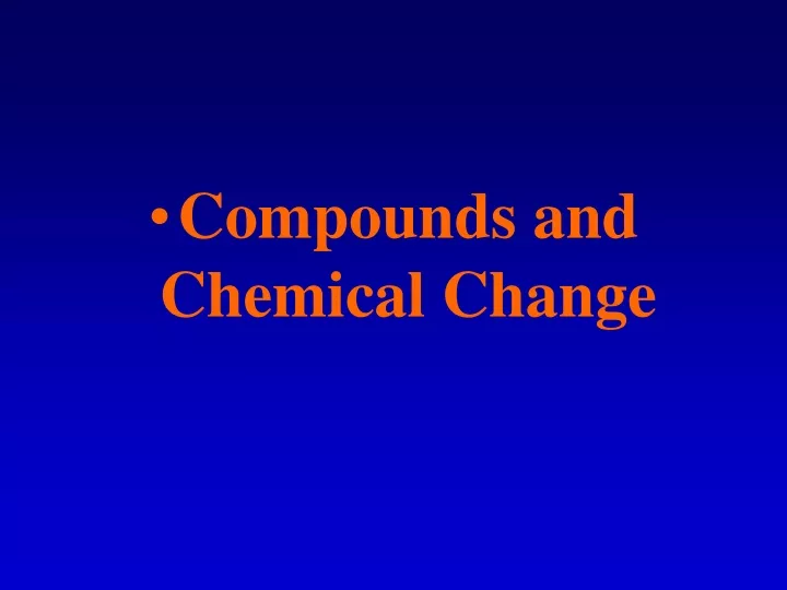 compounds and chemical change