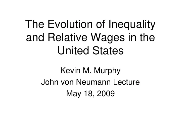 the evolution of inequality and relative wages in the united states