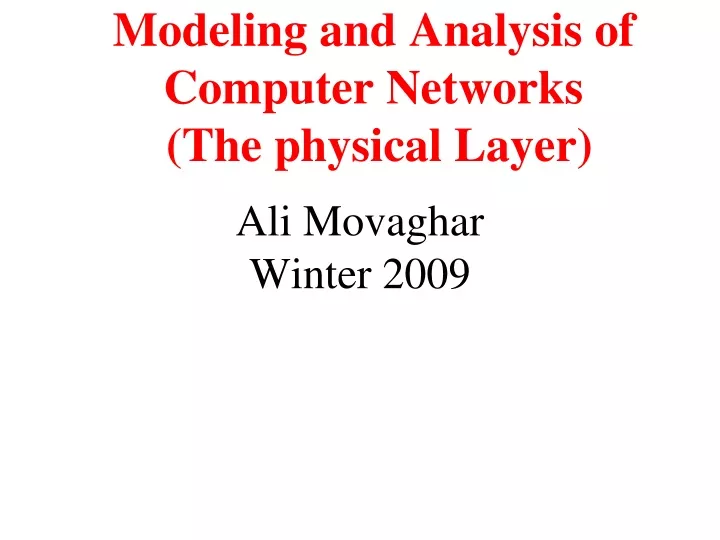 modeling and analysis of computer networks the physical layer