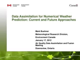 Data Assimilation for Numerical Weather Prediction: Current and Future Approaches