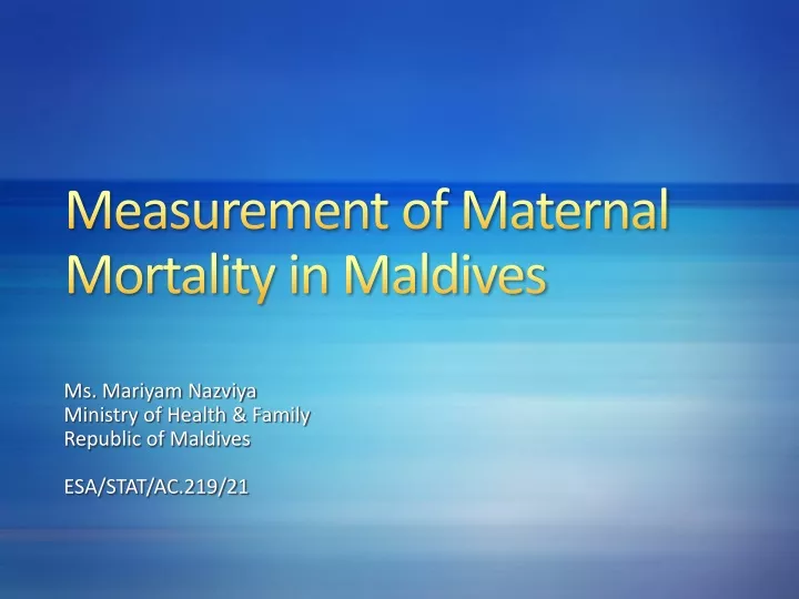 measurement of maternal mortality in maldives