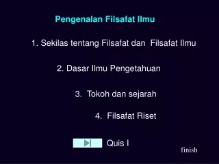 1. Sekilas tentang Filsafat dan  Filsafat Ilmu