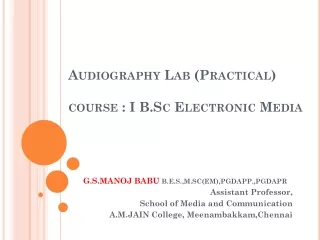 Audiography Lab (Practical) course : I  B.Sc  Electronic Media