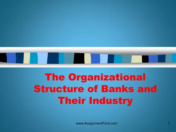 the organizational structure of banks and their industry