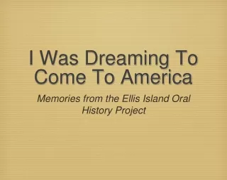 I Was Dreaming To Come To America