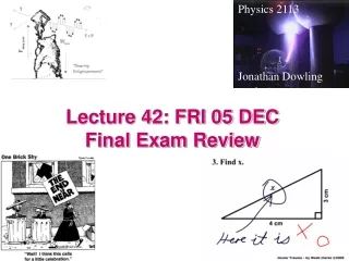 Lecture 42: FRI 05 DEC Final Exam Review