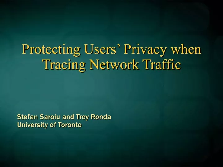 protecting users privacy when tracing network traffic
