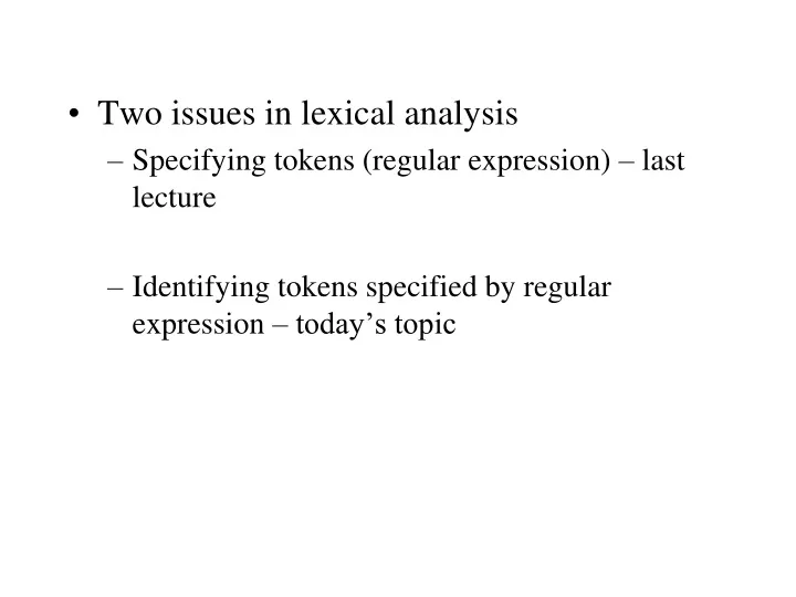 two issues in lexical analysis specifying tokens