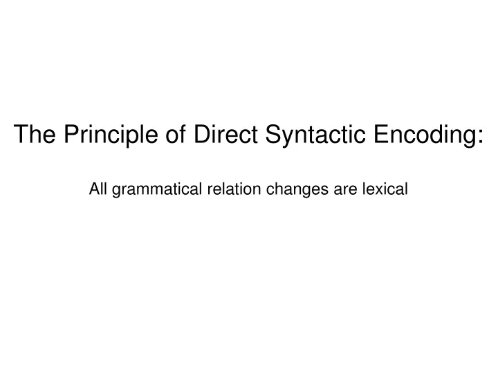the principle of direct syntactic encoding