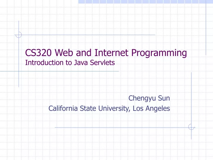 cs320 web and internet programming introduction to java servlets
