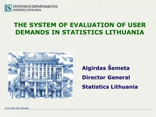 THE SYSTEM OF EVALUATION OF USER DEMANDS IN STATISTICS LITHUANIA