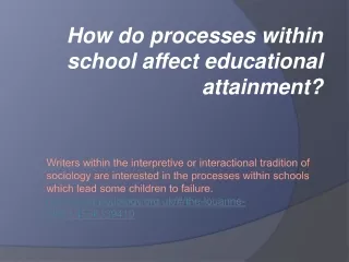 How do processes within school affect educational attainment?