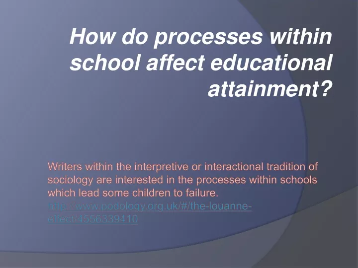 how do processes within school affect educational attainment