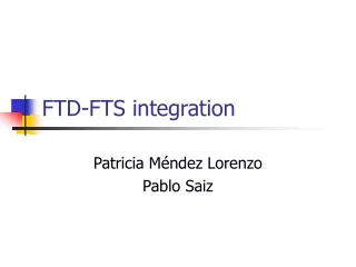 FTD-FTS integration