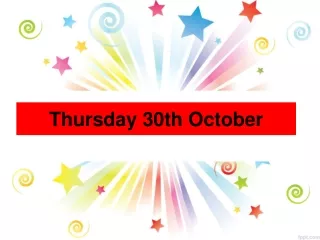 Thursday 30th October