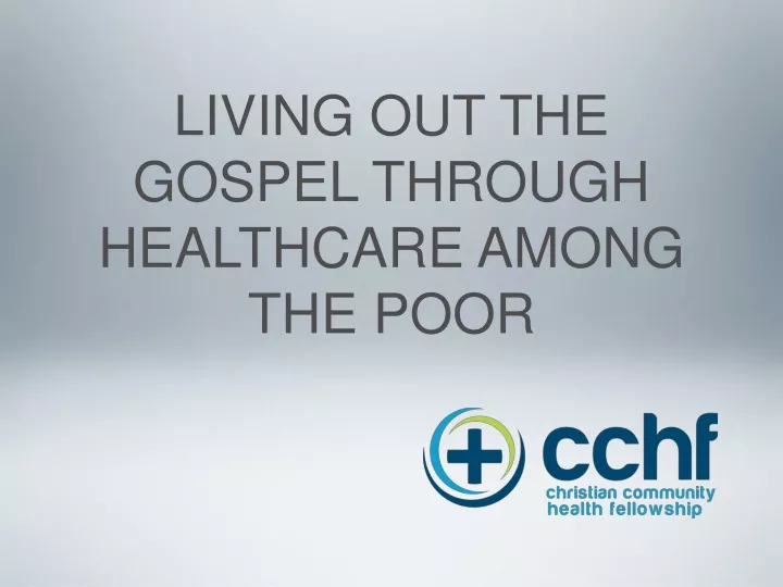 living out the gospel through healthcare among