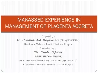MAKASSED EXPERIENCE IN MANAGEMENT OF PLACENTA ACCRETA