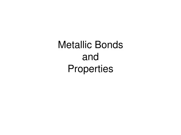 metallic bonds and properties