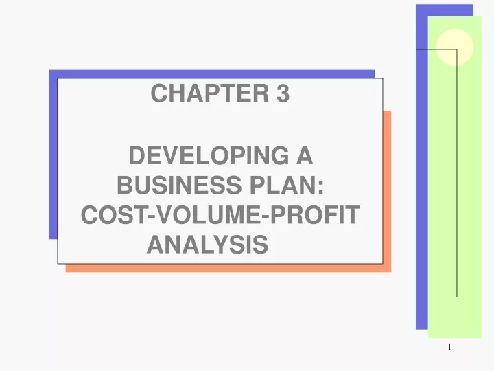 chapter 3 developing a business plan cost volume