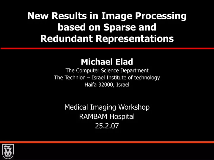 new results in image processing based on sparse and redundant representations