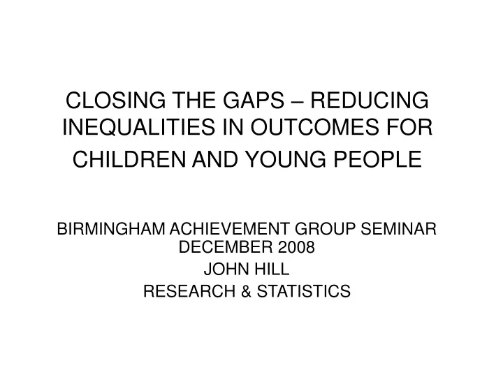 closing the gaps reducing inequalities in outcomes for children and young people