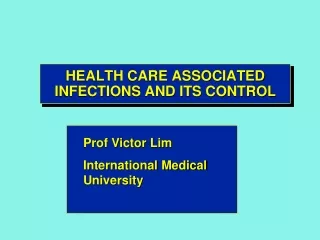 HEALTH CARE ASSOCIATED INFECTIONS AND ITS CONTROL