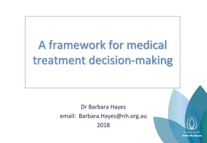 a framework for medical treatment decision making